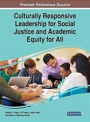 Culturally Responsive Leadership For Social Justice And Academic Equity For All-..