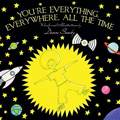 You'Re Everything, Everywhere, All The Time-..