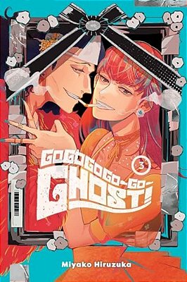 Gogogogo-Go-ghost!, Vol. 3: Volume 3-..