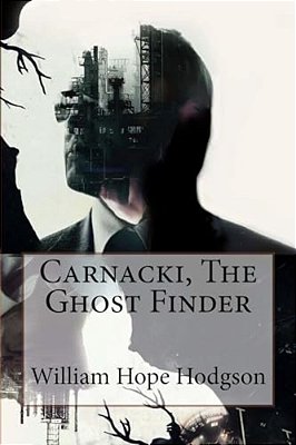Carnacki, The Ghost Finder William Hope Hodgson-..