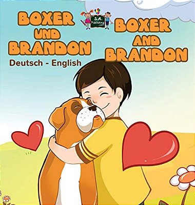 Boxer Und Brandon Boxer And Brandon: German English Bilingual Book-..
