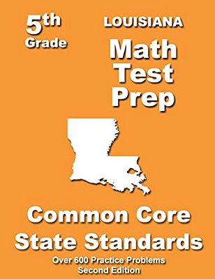 Louisiana 5Th Grade Math Test Prep: Common Core Learning Standards-..