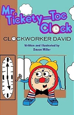 Mr. Tickety-Toc Clock: Clockworker David-..