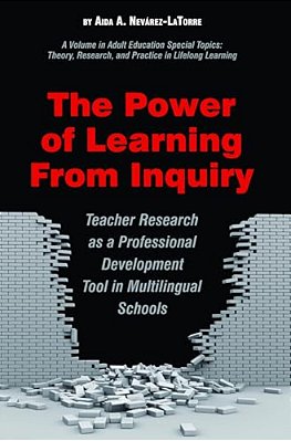 The Power Of Learning From Inquiry: Teacher Research As A Professional Development Tool In Multilingual Schools-..