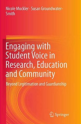 Engaging With Student Voice In Research, Education And Community: Beyond Legitimation And Guardianship-..