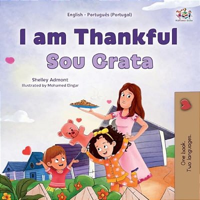 I Am Thankful (English Portuguese Portugal Bilingual Children's Book)-..