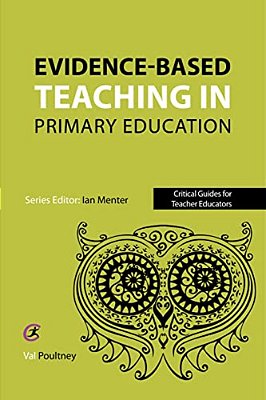 Evidence-Based Teaching In Primary Education-..