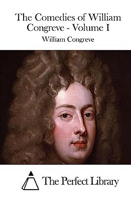 The Comedies Of William Congreve - Volume I-..