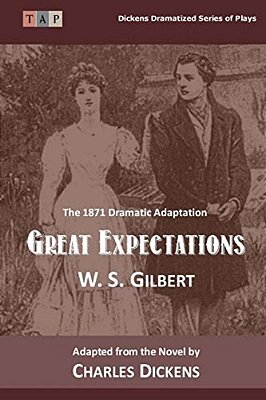 Great Expectations: The 1871 Dramatic Adaptation-..