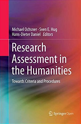 Research Assessment In The Humanities: Towards Criteria And Procedures-..