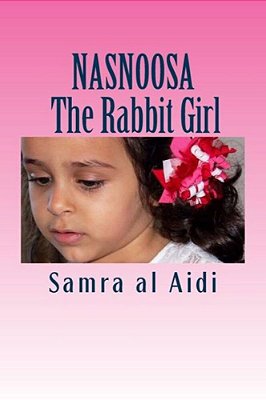 Nasnoosa: The Rabbit Girl: Story For Children 4-8-..