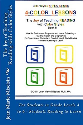 The Joy Of Teaching Reading With Color Styles: For Students In Grade Levels 4 To 6 - Students Reading To Learn-..