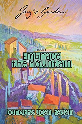 Joy's Garden: Embrace The Mountain-..