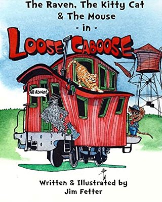 The Raven, The Kitty Cat, And The Mouse In Loose Caboose-..