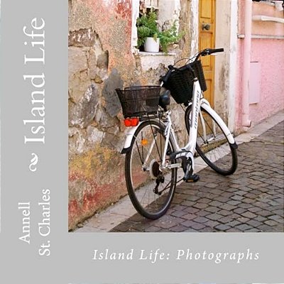 Island Life: A Book Of Photographs-..