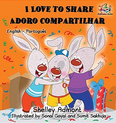 I Love To Share (English Portuguese Bilingual Book - Brazil)-..