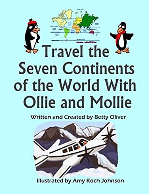 Travel The Seven Continents Of The World With Ollie And Mollie-..