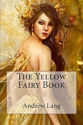 The Yellow Fairy Book Andrew Lang-..