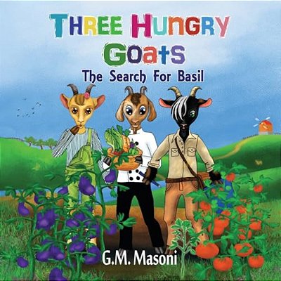Three Hungry Goats: The Search For Basil-..