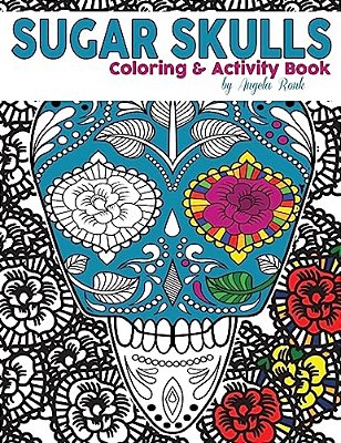 Sugar Skulls Coloring And Activity Book-..