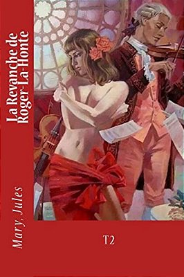 La Revanche De Roger-La-honte: T2-..