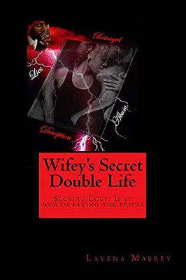 Wifey's Secret Double Life-..