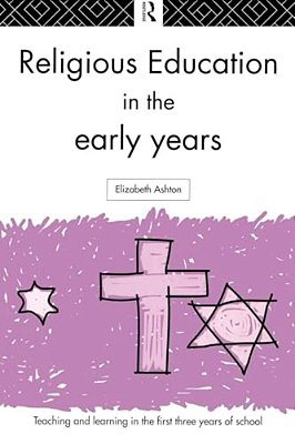Religious Education In The Early Years-..