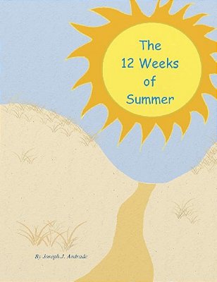 The 12 Weeks Of Summer. -..