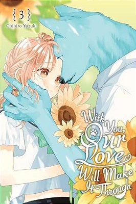 With You, Our Love Will Make It Through, Vol. 3-..