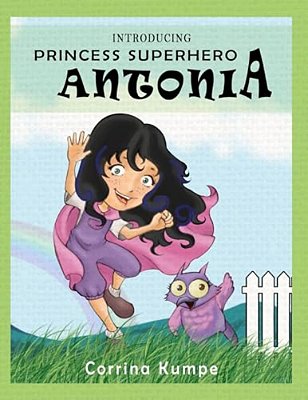 Introducing Princess Superhero Antonia-..