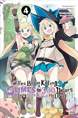 I'Ve Been Killing Slimes For 300 Years And Maxed Out My Level, Vol. 4 (Manga): Volume 4-..