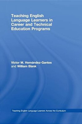 Teaching English Language Learners In Career And Technical Education Programs-..