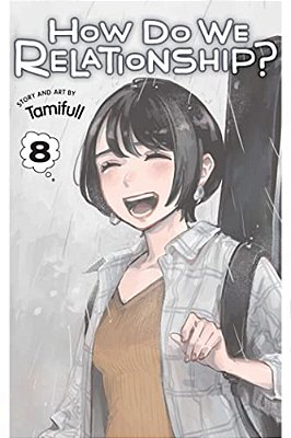 How Do We Relationship?, Vol. 8-..