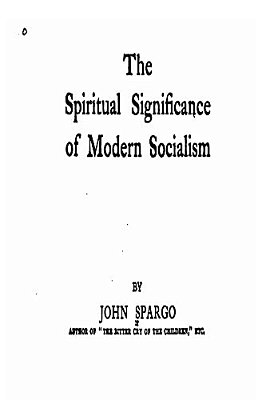 The Spiritual Significance Of Modern Socialism-..