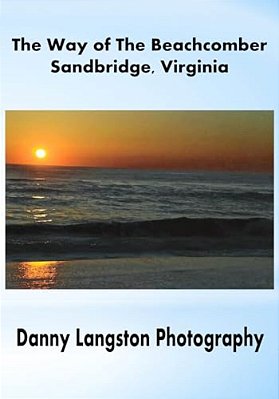 The Way Of The Beachcomber - Sandbridge, Virginia-..
