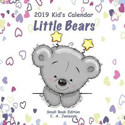 2019 Kid's Calendar: Little Bears Small Book Edition-..