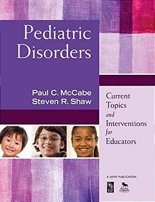Pediatric Disorders: Current Topics And Interventions For Educators-..
