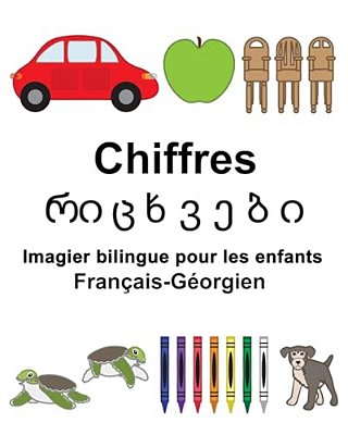 Français-Géorgien Chiffres Imagier Bilingue Pour Les Enfants-..