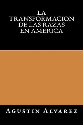 La Transformacion De Las Razas En America-..