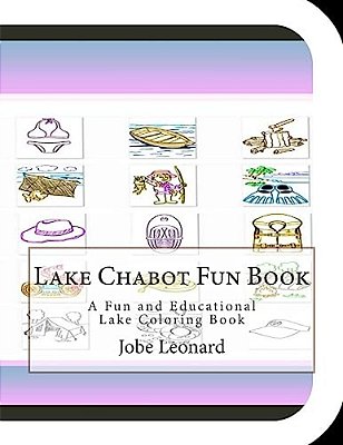 Lake Chabot Fun Book: A Fun And Educational Lake Coloring Book-..