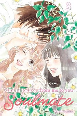 Kimi Ni Todoke: From Me To You: Soulmate, Vol. 3-..