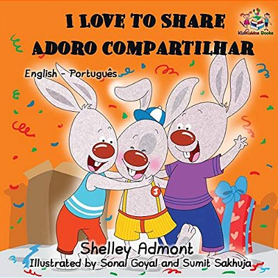 I Love To Share: English Portuguese Bilingual Children's Book-..