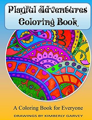 Playful Adventures Coloring Book: A Coloring Book For Everyone-..