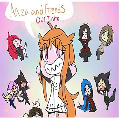 Anza And Friends: Our Intro-..