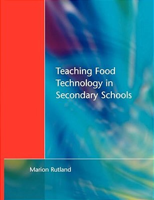 Teaching Food Technology In Secondary School-..