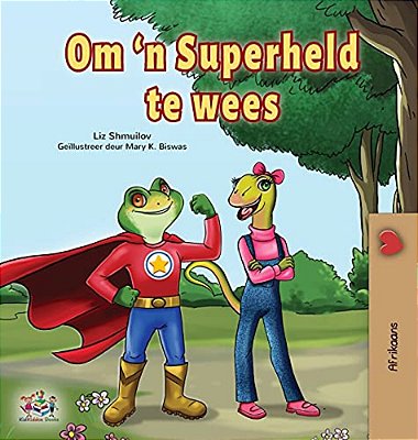 Being A Superhero (Afrikaans Children's Book)-..