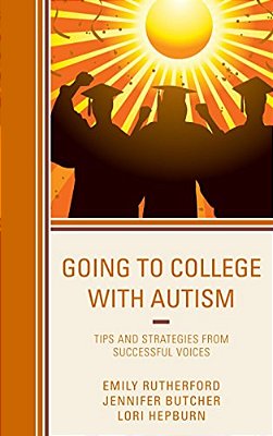 Going To College With Autism: Tips And Strategies From Successful Voices-..