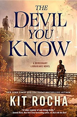 The Devil You Know: A Mercenary Librarians Novel-..