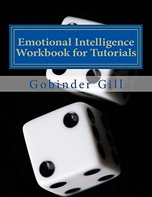 Emotional Intelligence Tutorial Workbook: A Guide For Use In Tutorials-..