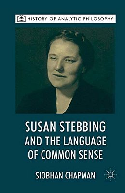 Susan Stebbing And The Language Of Common Sense-..